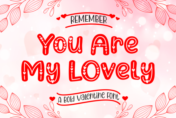 You Are My Lovely: A Decorative Font for Joyful Branding